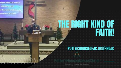 ThePHOJC LiveStream for Sunday 12-26-21: "The Right Kind of Faith!"