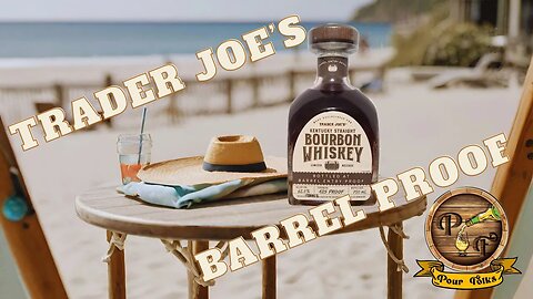 Trader Joe's Barrel Proof Bourbon | 125 proof