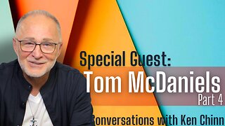 Thomas McDaniels Part 4 - Conversations with Ken Chinn