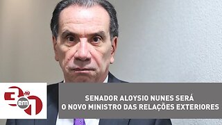 Senador Aloysio Nunes será o novo ministro das Relações Exteriores