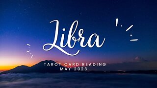 Libra Tarot Card Reading May 2023 #libra #tarot #tarotreader