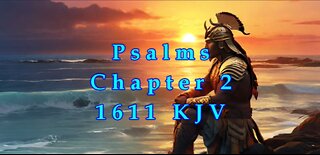 Psalms Chapter 2 - 1611 - KJV