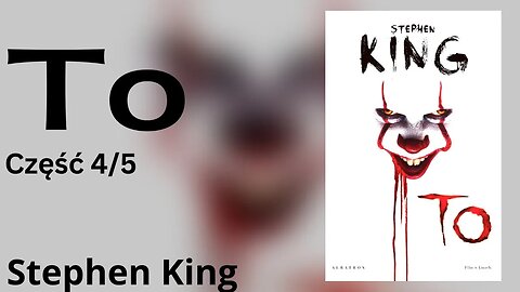 To Część 4/5 - Stephen King | Audiobook PL