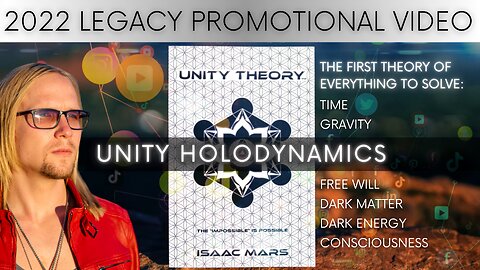 The Theory of EVERYTHING: "Unity Theory" Legacy Video (2022)