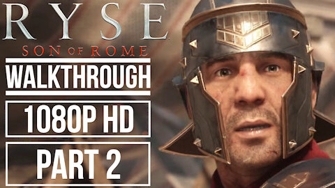 RYSE SON OF ROME Gameplay Walkthrough PART 2 No Commentary [1080p HD]