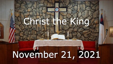 Christ the King Sunday - November 21, 2021
