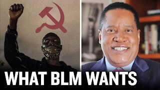What Does ‘Black Lives Matter’ REALLY Want? | Larry Elder