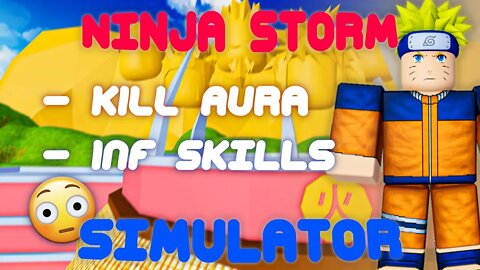 (2022 Pastebin) The *NEWEST* Ninja Storm Simulator Script! Kill Aura and Inf Skills!