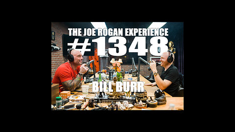 1348 - Bill Burr - The Joe Rogan Experience | Podcast