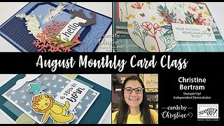 August Monthly Card Class with Cards by Christine