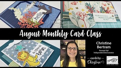 August Monthly Card Class with Cards by Christine