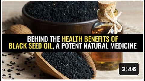 Behind the health benefits of black seed oil, a potent natural medicine