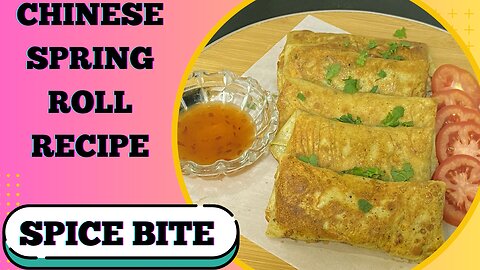 Chinese Rolls Recipe By Spice Bite | Ramadan Special Recipe