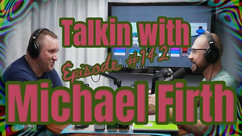 TwT #142 | Michael Firth | Talkin Fire Fighting | Jiu-Jitsu changes lives