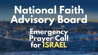 National Faith Advisory Board Emergency Prayer Call for Israel