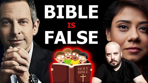 Your BIBLE is FALSE - Sam Harris, Sarah Haider, David Smalley