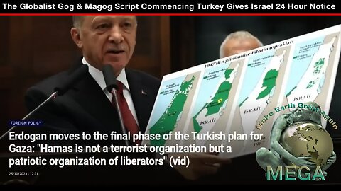 The Globalist Gog & Magog Script Commencing - Turkey Gives Israel 24 Hour Notice