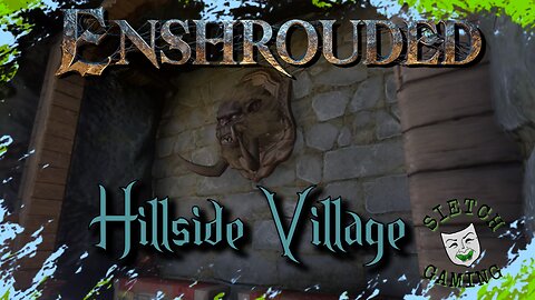 Enshrouded - 1st Playthrough - Hillside Village Tour (Ep.3)
