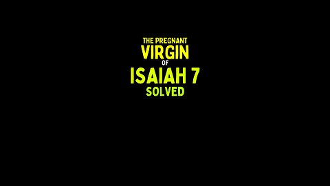 How the Virgin Birth od Isaiah 7 is Real