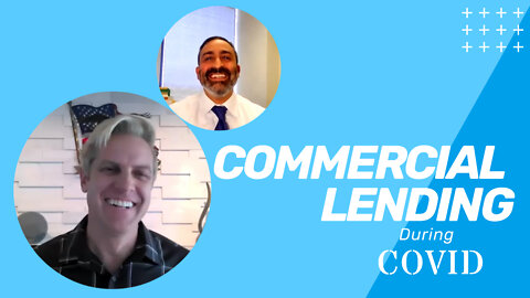 COMMERCIAL LENDING DURING COVID – EP 106