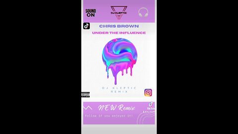 Chris Brown-Under The Influence (DJ Kleptic Remix)