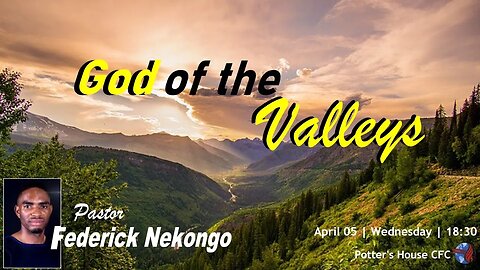 WEDNESDAY SERVICE | Pst Fedrick Nekongo | GOD OF THE VALLEYS | 18:30 | 05 APRIL