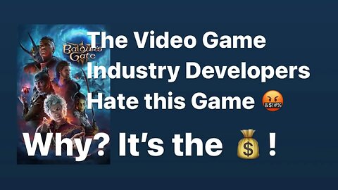 Baldur’s Gate 3 is BAD for the industry? what! 😮