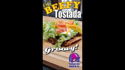 OG Taco Bell Beefy Tostada