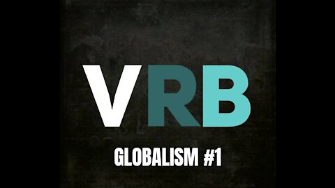 VRB - Globalism #1