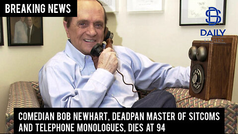 Comedian Bob Newhart, deadpan master of sitcoms and telephone monologues, dies at 94