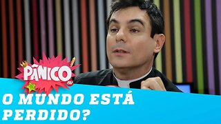 O mundo está PERDIDO? Padre Juarez responde