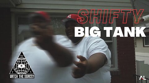 Big Tank - Shifty (Shot By @WATCH THE SCREEN)