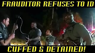 Frauditor Who Refuses to ID to Cops is Cuffed & Detained Until He Does!