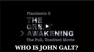 Plandemic 3: The Great Awakening (Full, Unedited Movie) THX John Galt