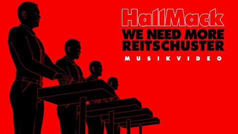 HallMack - We need more Reitschuster (Musikvideo)