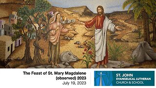 The Feast of St. Mary Magdalene (observed) 2023