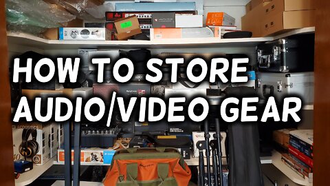 Storing Audio and Video Gear When Not in Use