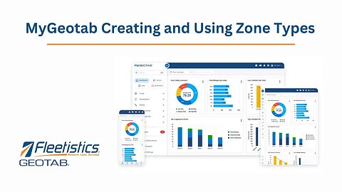 020 - MyGeotab Creating and using Zone Types