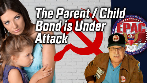The Parent / Child Bond is under Attack