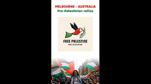 My commentary on the PRO PALESTINIAN RALLIES in Melbourne, Australia.