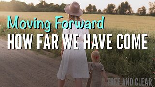 Moving Forward Episode 1 - Introductions - How Far We Have Come