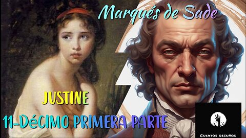 11-"Justine o los infortunios de la virtud", del marqués de Sade. FINAL