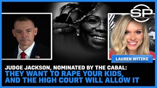 Judge Jackson, Nominated by the Cabal: They Want to Rape your Kids, and the High Court will allow it