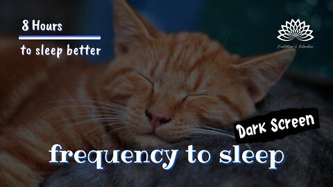 Frequency of Sleep 🎶 😴 To Sleep Better 🥱 Dark Screen 60 Minutes