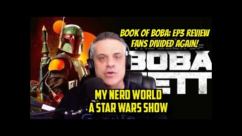 A Star Wars Show: Book of Boba Fett Ep3 Review. Fans divided again?