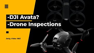 DJI Avata FPV Drone Rumors, Drone Infrastructure Inspection Demands