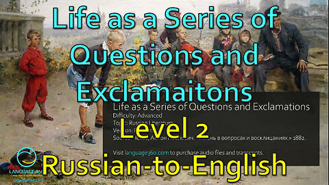 Life as a Series of Questions and Exclamations: Level 2 - Russian-to-English