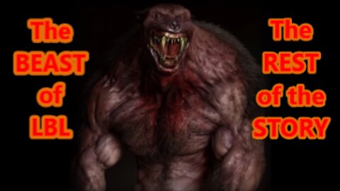 World Bigfoot Radio presents: The Beast of LBL ~ The REST of the Story!