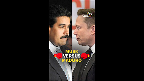 MUSK VERSUS MADURO