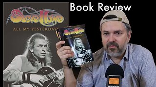 Steve Howe of YES - autobiography - Book Review - All My Yesterdays